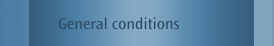 General conditions